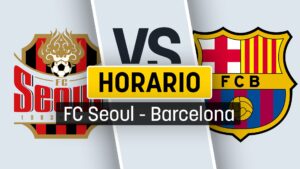 horario-fc-seoul-barcelona.jpg
