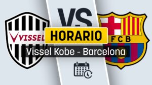 horario-vissel-kobe-barcelona.jpg